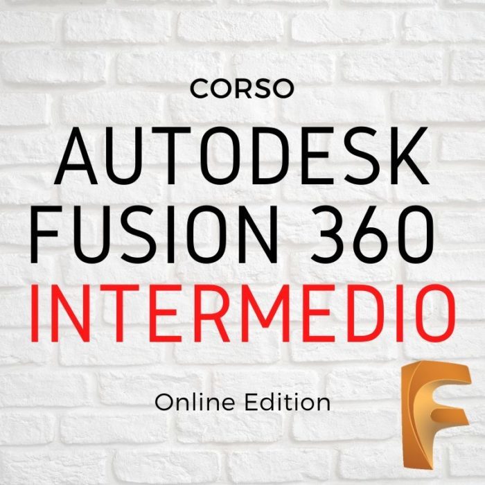 Corso di Fusion 360 Intermedio
