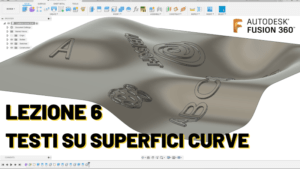 Testi in Fusion 360 su superfici curve